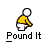 Name:  poundit.gif
Views: 575
Size:  750 Bytes