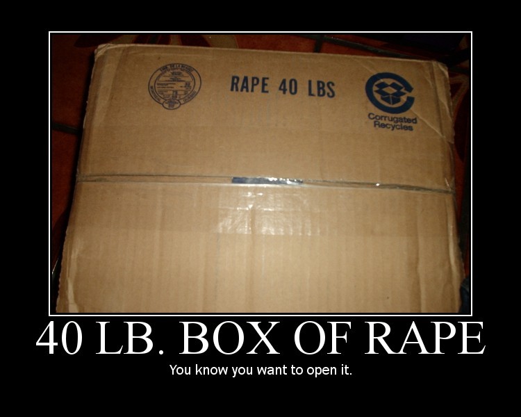Name:  boxofrape.jpg
Views: 308
Size:  64.2 KB