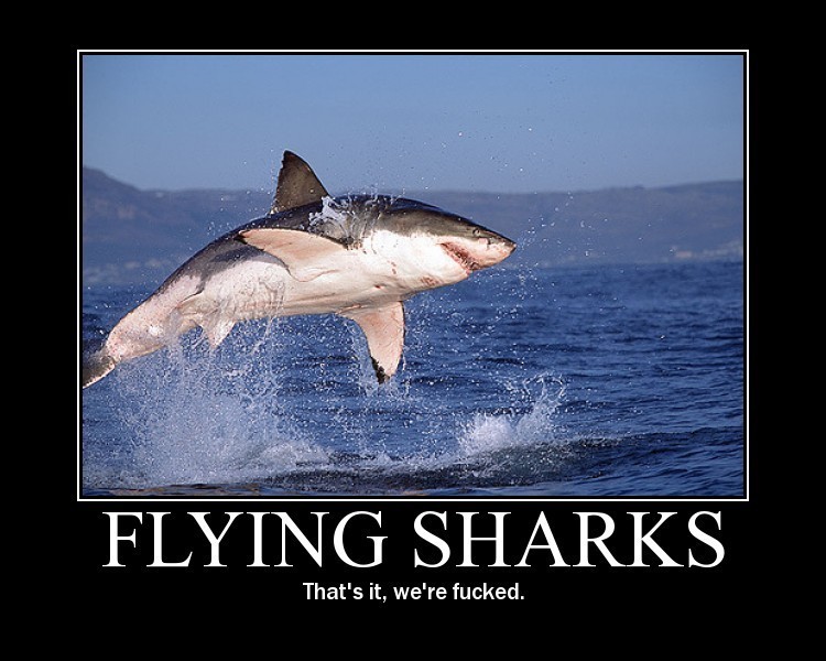Name:  FlyingSharks.jpg
Views: 320
Size:  97.4 KB
