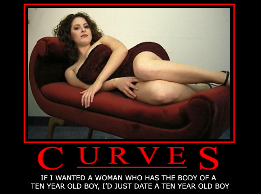 Name:  demotivational-posters-curves.jpg
Views: 7026
Size:  89.6 KB
